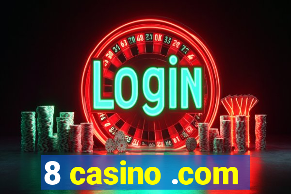 8 casino .com